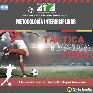 Especializacion - Metodología Interdiciplinar Táctica - Técnica - Física<h5> Agotado</h5><h5> Próxima edición Julio</h5><h5> Inicio Inscripciones 15 de Junio</h5>
